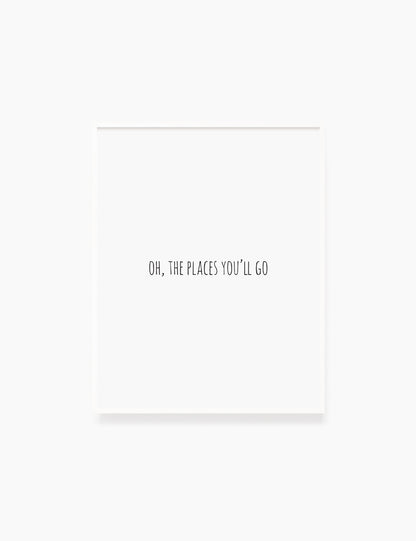 Printable Wall Art Quote: OH, THE PLACES YOU'LL GO. Printable Poster. Travel Quote. Wanderlust Quote. WA029 - Paper Moon Art & Design