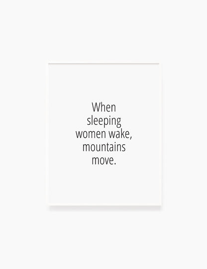 Printable Wall Art Quote: WHEN SLEEPING WOMEN WAKE, MOUNTAINS MOVE. Chinese Proverb. Printable Poster. WA034 - Paper Moon Art & Design