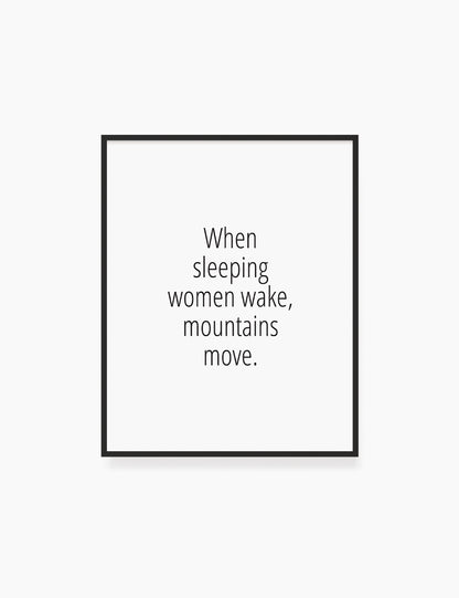 Printable Wall Art Quote: WHEN SLEEPING WOMEN WAKE, MOUNTAINS MOVE. Chinese Proverb. Printable Poster. WA034 - Paper Moon Art & Design