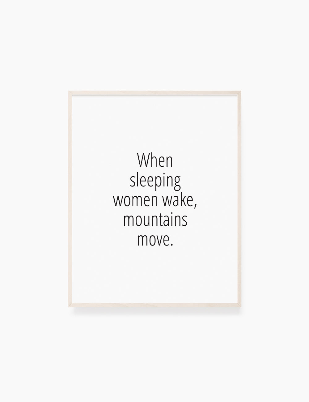 Printable Wall Art Quote: WHEN SLEEPING WOMEN WAKE, MOUNTAINS MOVE. Chinese Proverb. Printable Poster. WA034 - Paper Moon Art & Design