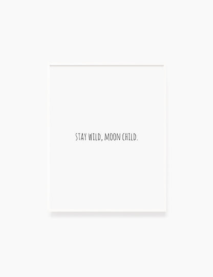 Printable Wall Art Quote: STAY WILD, MOON CHILD. Printable Poster. Boho Quote. Astrology Quote. WA039 - Paper Moon Art & Design