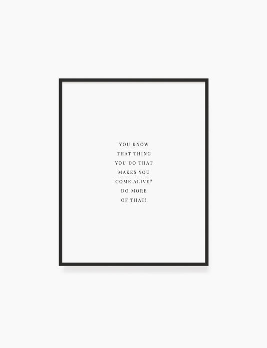 Printable Wall Art Quote: DO WHAT MAKES YOU COME ALIVE. Printable Poster. Inspirational Quote. Motivational Quote. WA042 - Paper Moon Art & Design