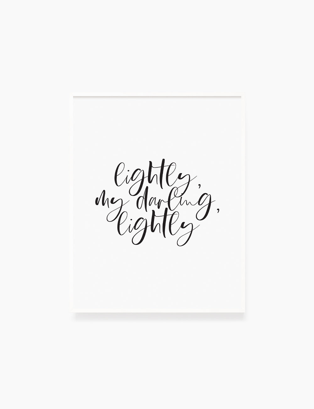 Printable Wall Art Quote: LIGHTLY, MY DARLING, LIGHTLY. Printable Poster. Inspirational Quote. WA043 - Paper Moon Art & Design