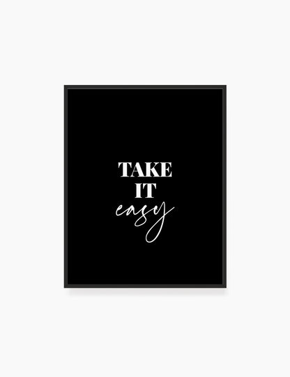 Printable Wall Art Quote: TAKE IT EASY. Printable Poster. Inspiring. Uplifting. WA044 - Paper Moon Art & Design